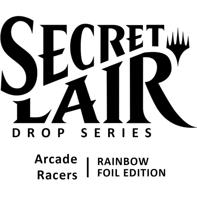 Secret Lair Drop: Arcade Racers - Rainbow Foil Edition