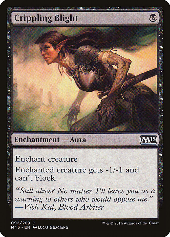 Crippling Blight (92) [Magic 2015 (M15)]