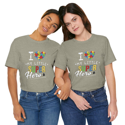 I Love My Little Super Hero Autism Awareness T-Shirt