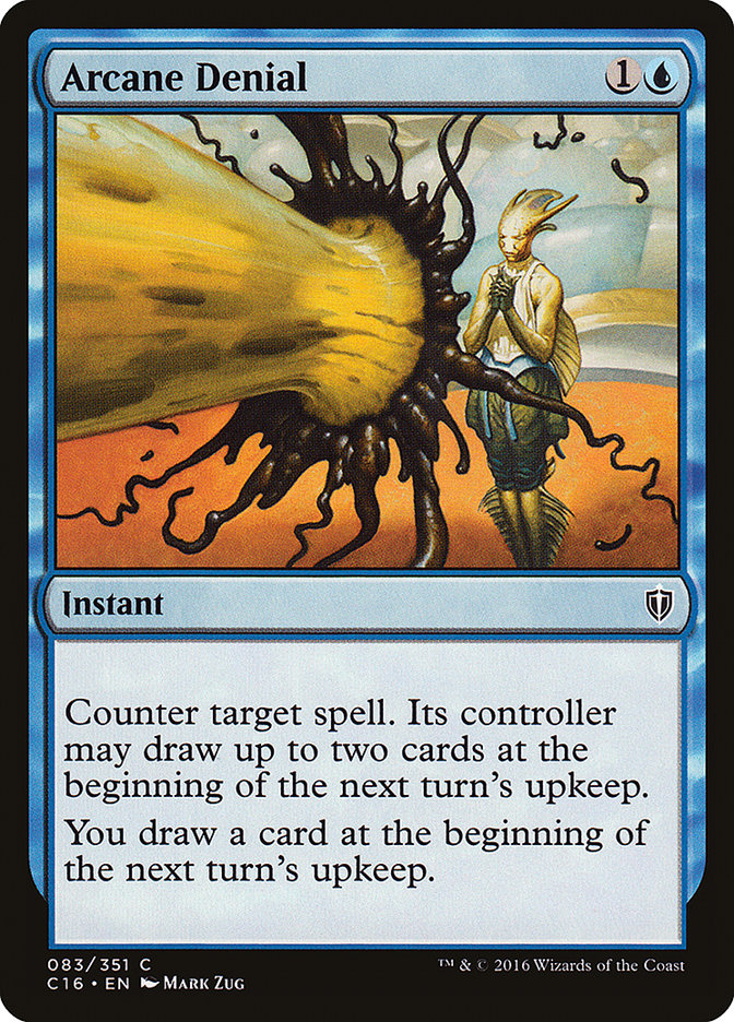 Arcane Denial (83) [Commander 2016]