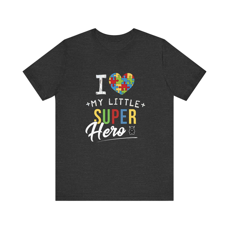 I Love My Little Super Hero Autism Awareness T-Shirt