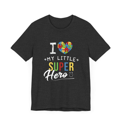 I Love My Little Super Hero Autism Awareness T-Shirt