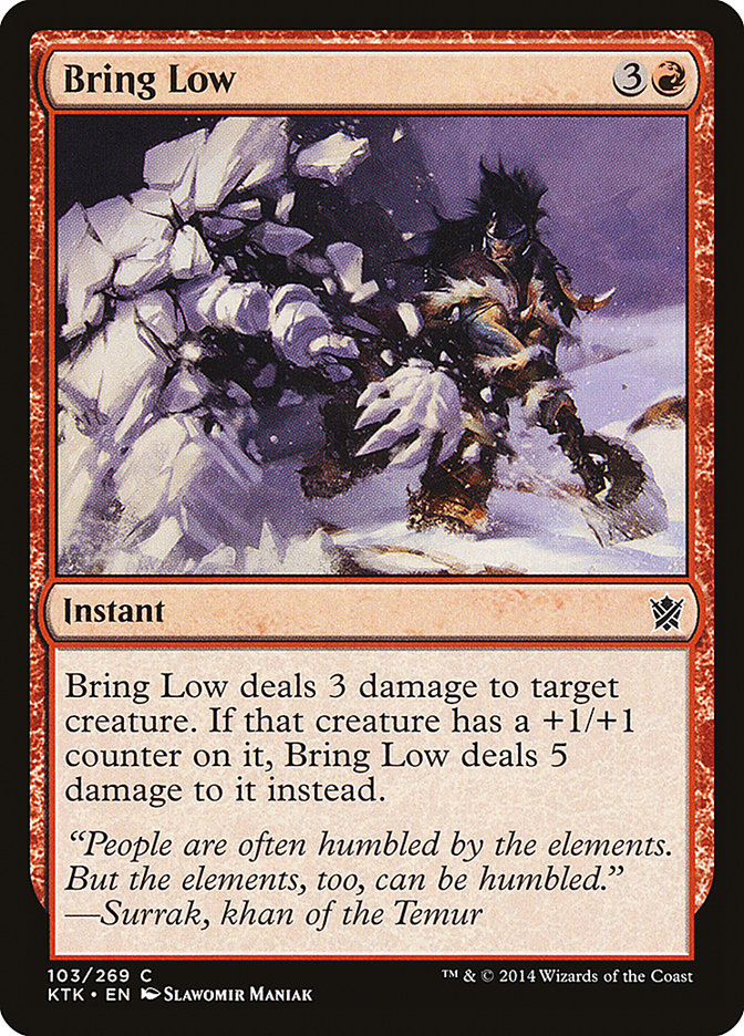 Bring Low (103) [Khans of Tarkir]